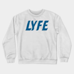 Detroit LYFE!!! Crewneck Sweatshirt